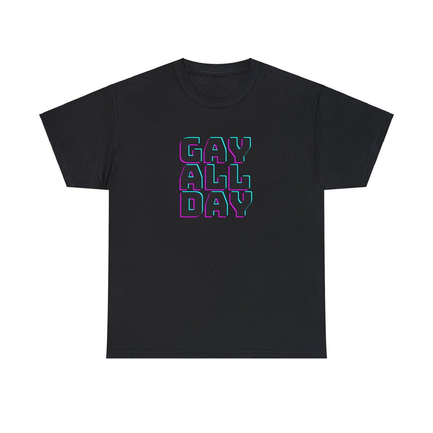 GAY ALL DAY - Unisex Tee