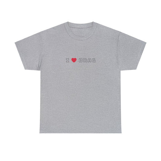 LOVE DRAG - Unisex Tee